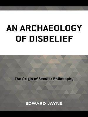 cover image of An Archaeology of Disbelief